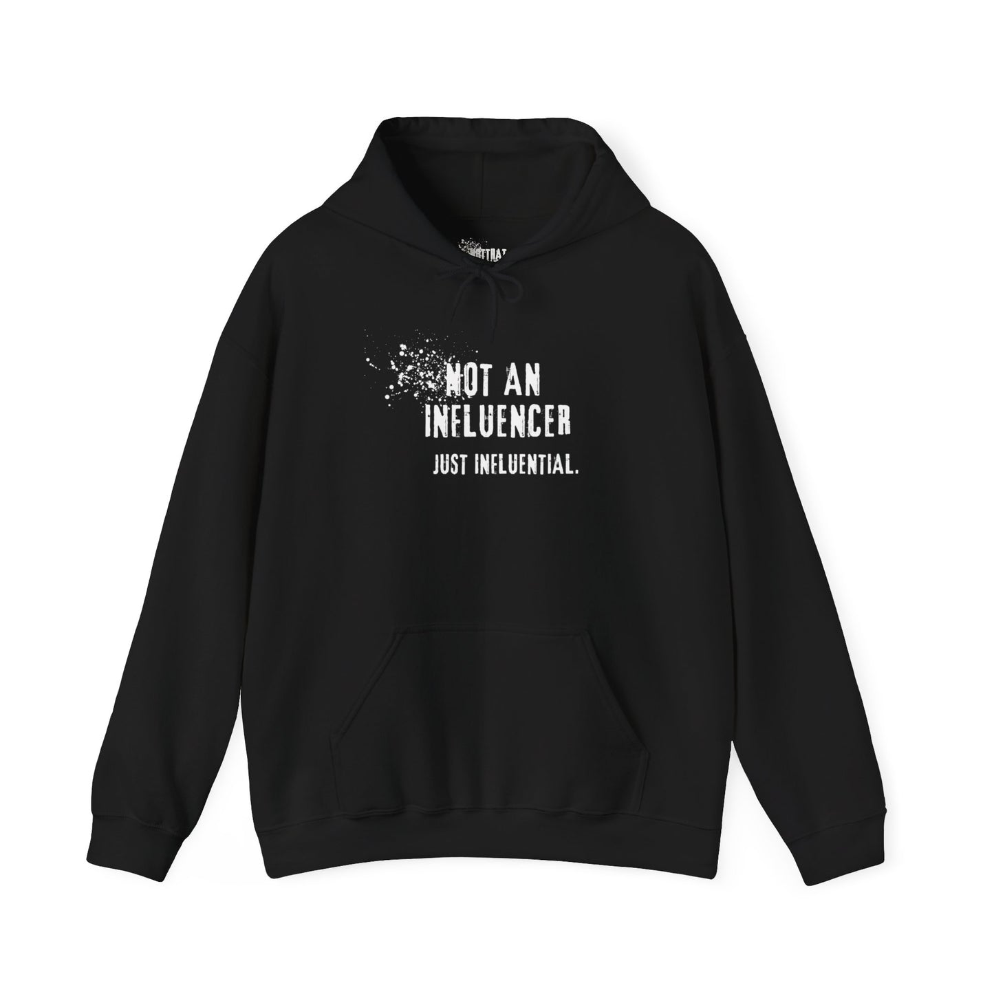 Not an Influencer Just Influential Hoodie