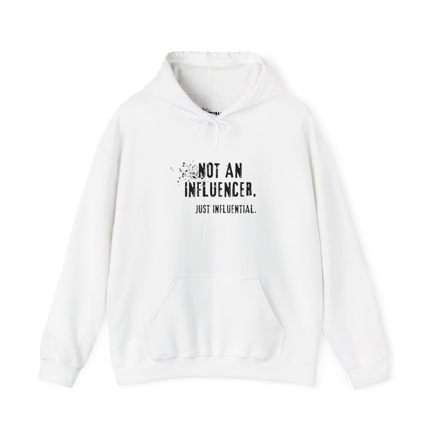 Not an Influencer Just Influential Hoodie