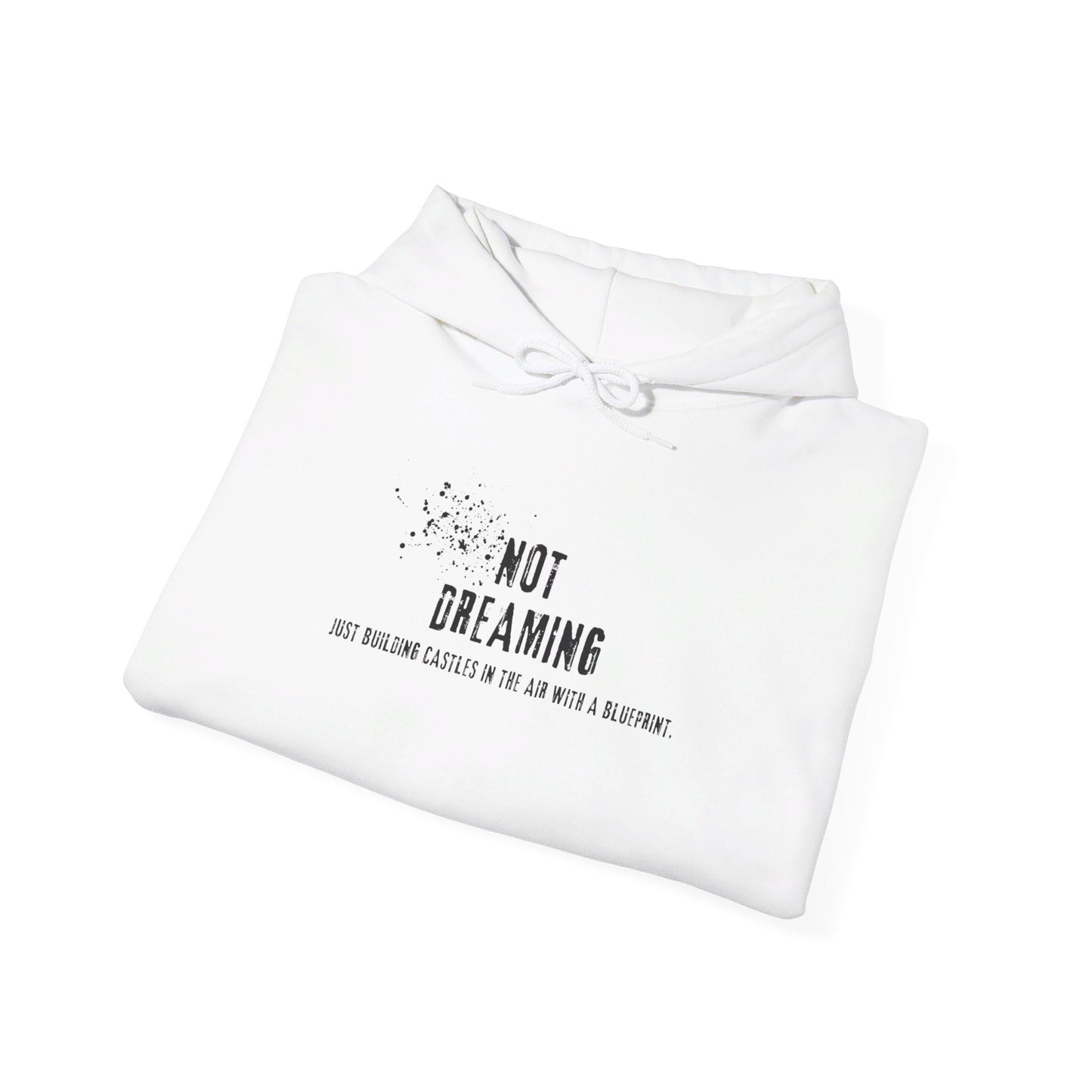 Not Dreaming Just Building Castles in the Air with a Blueprint Hoodie