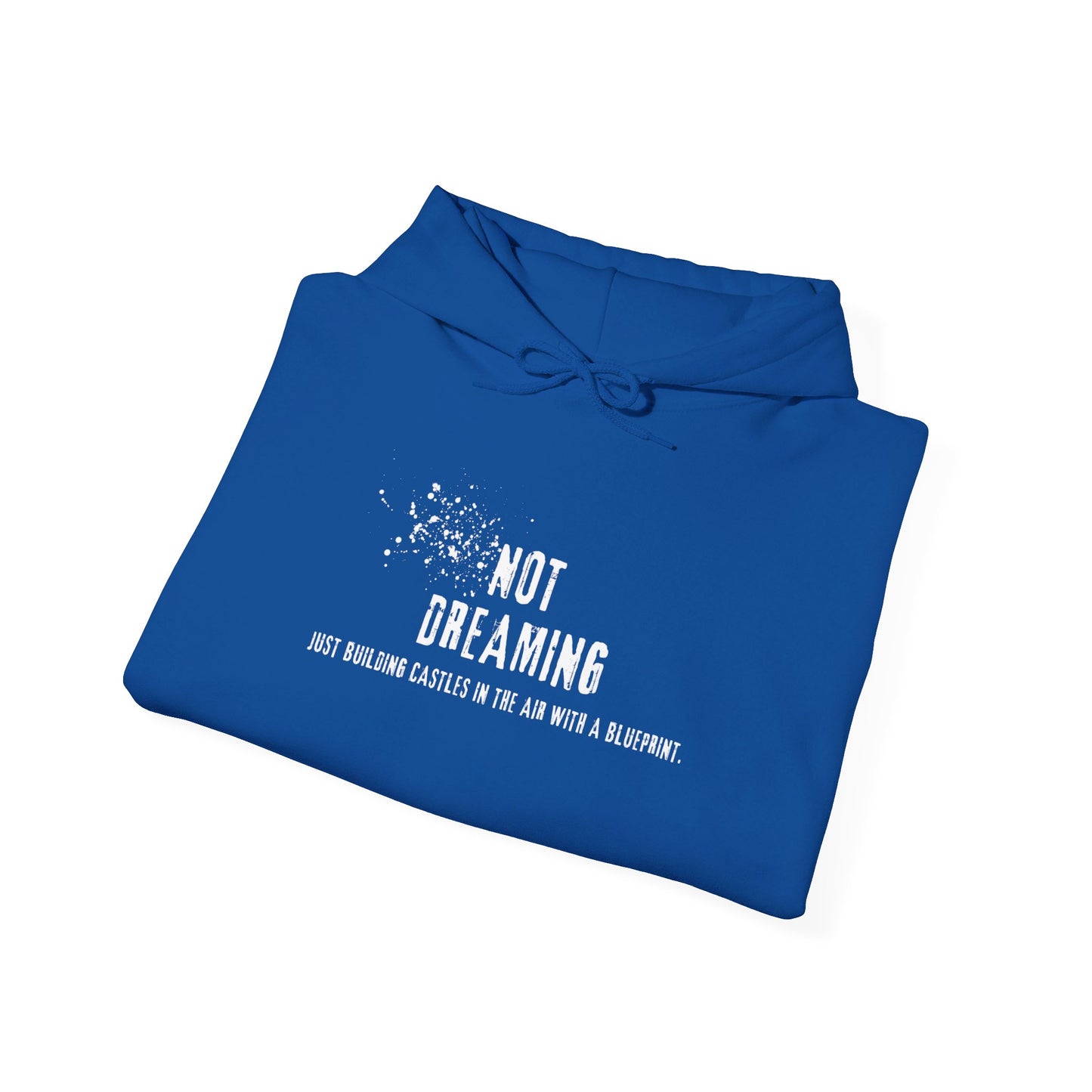 Not Dreaming Just Building Castles in the Air with a Blueprint Hoodie