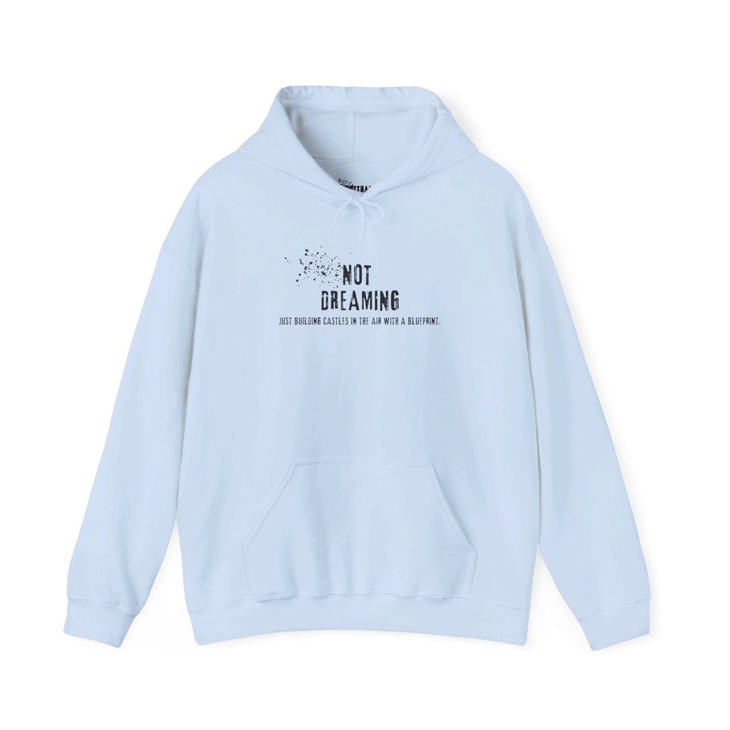 Not Dreaming Just Building Castles in the Air with a Blueprint Hoodie