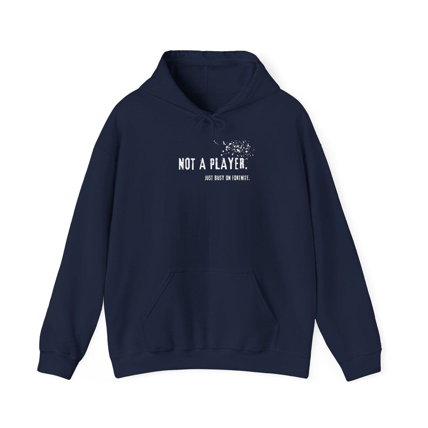 Not a Player Just Busy on Fortnite Hoodie