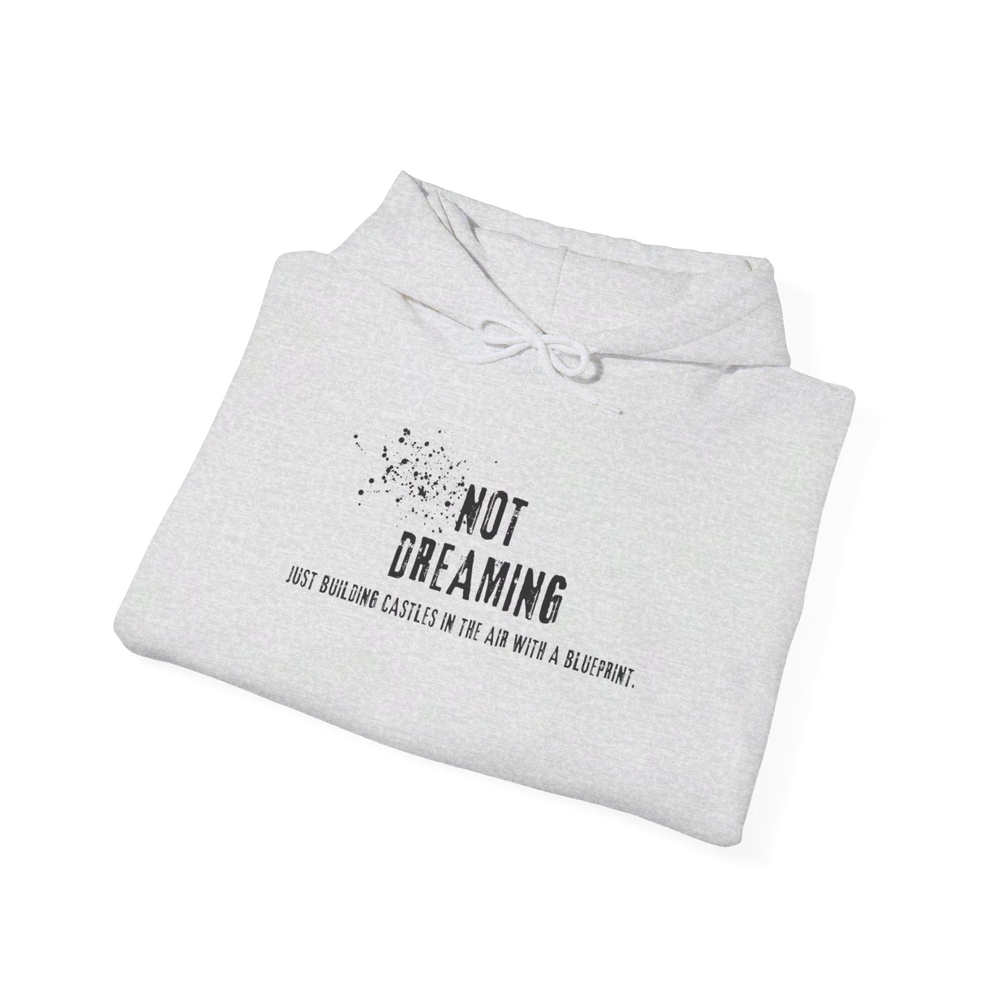 Not Dreaming Just Building Castles in the Air with a Blueprint Hoodie